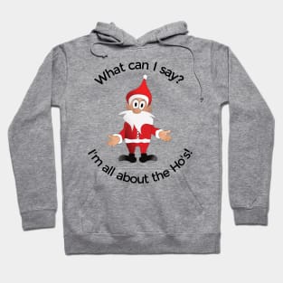 Santa All About The Ho's Hoodie